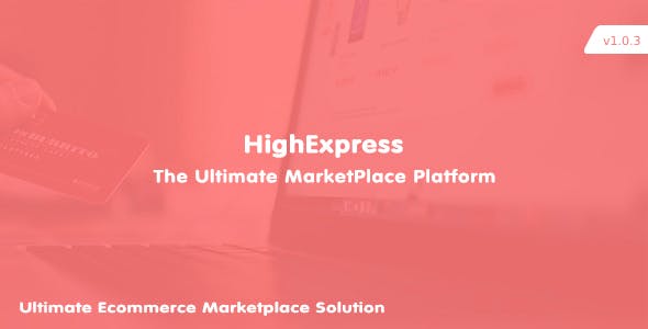 HighExpress - The Ultimate PHP Multi-Vendor eCommerce Marketplace